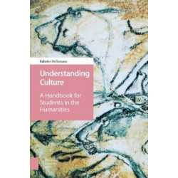 Understanding Culture: A Handbook for Students in the Humanities