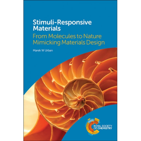 Stimuli-Responsive Materials: From Molecules to Nature Mimicking Materials Design