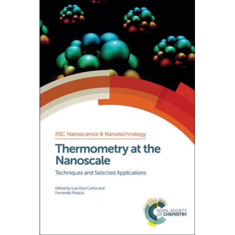 Thermometry at the Nanoscale: Techniques and Selected Applications