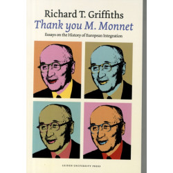 'Thank You M. Monnet': Essays on the History of European Integration