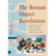The Roman Object Revolution: Objectscapes and Intra-Cultural Connectivity in Northwest Europe