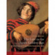 The Lute in the Dutch Golden Age: Musical Culture in the Netherlands ca. 1580-1670