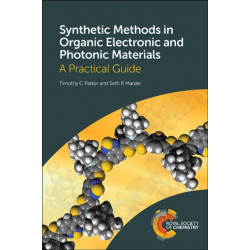 Synthetic Methods in Organic Electronic and Photonic Materials: A Practical Guide