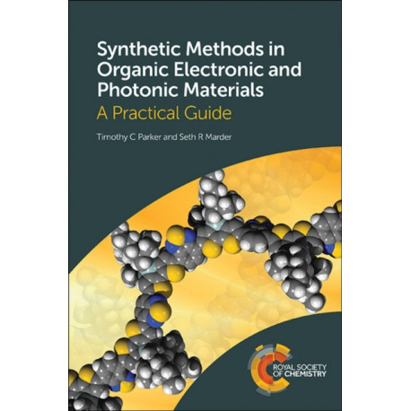 Synthetic Methods in Organic Electronic and Photonic Materials: A Practical Guide