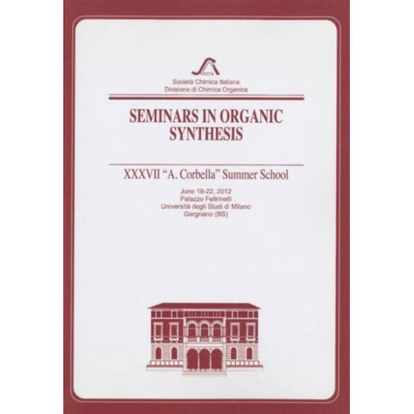 Seminars in Organic Synthesis: XXXVII "A. Corbella" Summer School