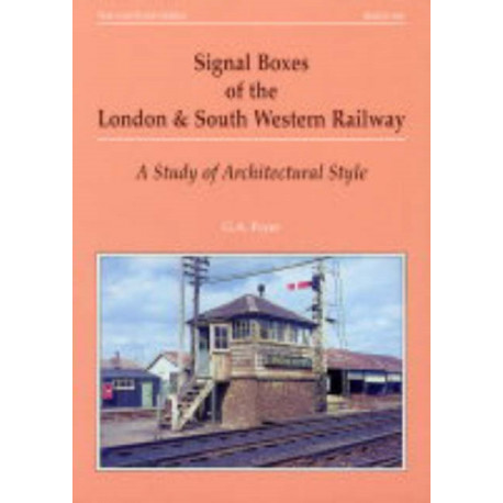 Signal Boxes of the London and South Western Railway: A Study of Architectural Style