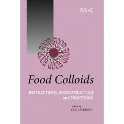Food Colloids: Interactions, Microstructure and Processing