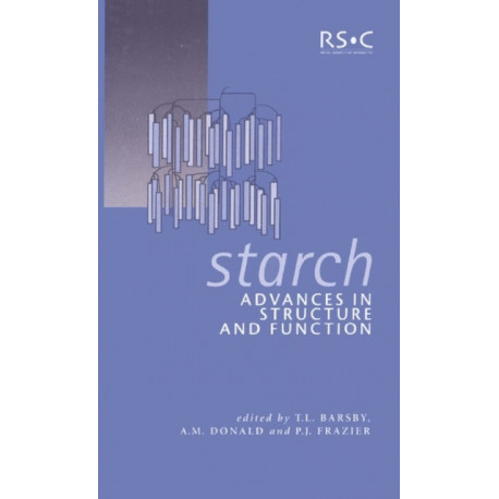 Starch: Advances in Structure and Function