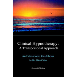 Clinical Hypnotherapy: A Transpersonal Approach -- An Educational Guidebook