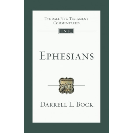 Ephesians: An Introduction And Commentary