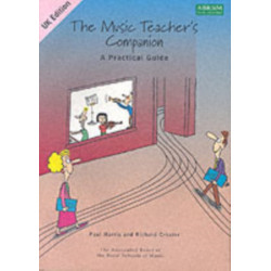 The Music Teacher's Companion: A Practical Guide: UK & International edition