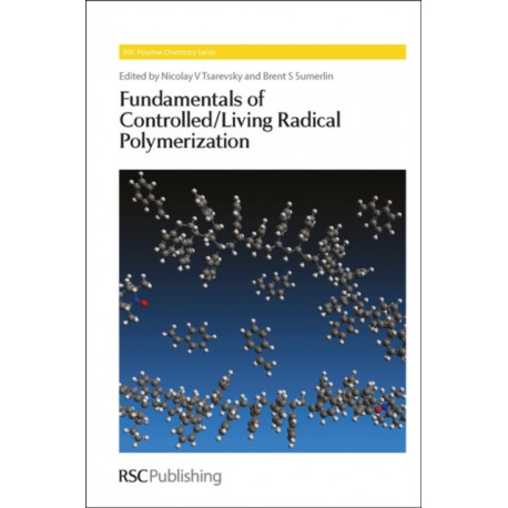 Fundamentals of Controlled/Living Radical Polymerization