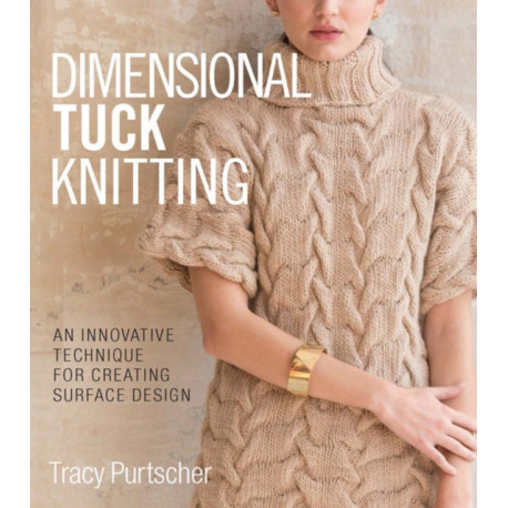 Dimensional Tuck Knitting: An Innovative Technique for Creating Surface Tension