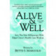 Alive & Well: Volume II -- Into the New Millennium with Edgar Cayce's Health Care Wisdom