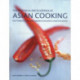 The Asian Cooking,  Practical Encyclopedia of: From Thailand to Japan, classic ingredients and authentic recipes from the East