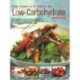 Low-Carbohydrate Cooking, The Complete Book of: An expert guide to long-term, low-carb eating for weight loss and health, with over 150 recipes
