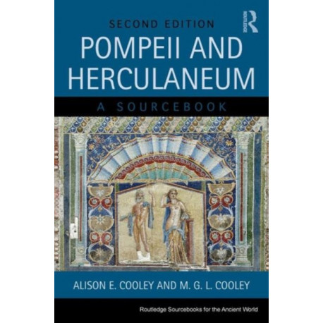 Pompeii and Herculaneum: A Sourcebook