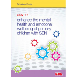 How to Enhance the Mental Health and Emotional Wellbeing of Primary Children with SEN