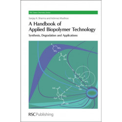 A Handbook of Applied Biopolymer Technology: Synthesis, Degradation and Applications