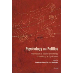 Psychology and Politics: Intersections of Science and Ideology in the History of Psy-Sciences