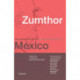 Zumthor in Mexico: Swiss Architects in Mexico