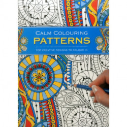 Calm Colouring: Patterns