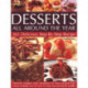Desserts All Around The Year: 365 delicious step-by-step recipes: fabulously indulgent sweet temptations for every occasion, from creamy puddings and rich tarts to fruity ices and low-fat souffles