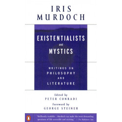 Existentialists and Mystics: Writings on Philosophy and Literature