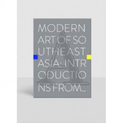 Modern Art of Southeast Asia: Introductions from A to Z