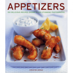 Appetizers: 150 delicious recipes shown in 220 stunning photographs