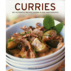 Curries: 160 Authentic Recipes Shown in 240 Photographs