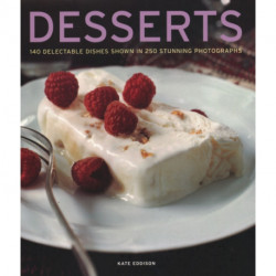 Desserts: 140 delectable desserts shown in 250 stunning photographs