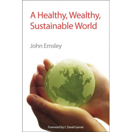 A Healthy, Wealthy, Sustainable World