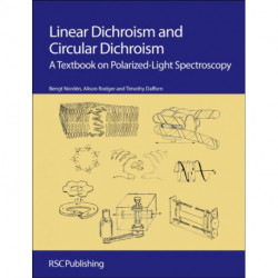 Linear Dichroism and Circular Dichroism: A Textbook on Polarized-Light Spectroscopy