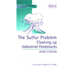The Sulfur Problem: Cleaning Up Industrial Feedstocks