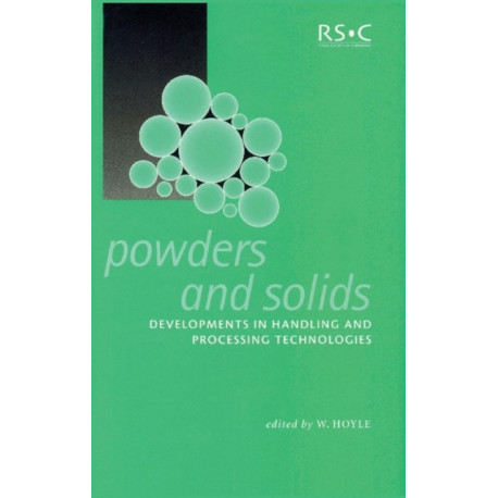 Powders and Solids: Developments in Handling and Processing Technologies