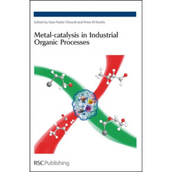 Metal-catalysis in Industrial Organic Processes