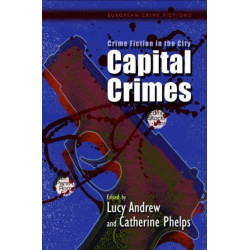 Crime Fiction in the City: Capital Crimes