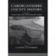Cardiganshire County History: From the Earliest Times to the Coming of the Normans v. 1