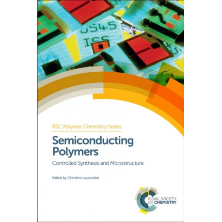 Semiconducting Polymers: Controlled Synthesis and Microstructure
