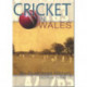 Cricket in Wales: An Illustrated History