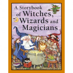 Storybook of Witches, Wizards and Magicians
