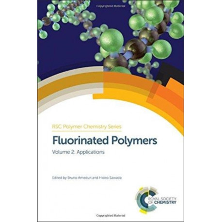 Fluorinated Polymers: Volume 2: Applications