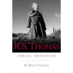 R.S. Thomas: Serial Obsessive