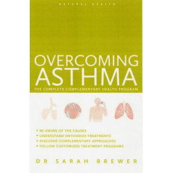 Overcoming Asthma: The Complete Complementary Health Program