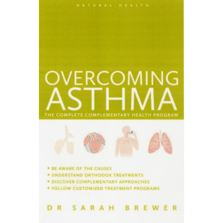 Overcoming Asthma: The Complete Complementary Health Program