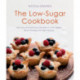 The Low-Sugar Cookbook: Delicious and Nutritious Recipes to Lose Weight, Boost Energy, and Fight Fatigue