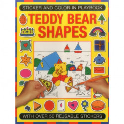 Sticker and Color-in Playbook: Teddy Bear Shapes: With Over 50 Reusable Stickers