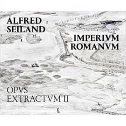 Alfred Seiland: Imperium Romanum. Opus Extractum II
