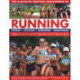 Running, The Illustrated Practical Encyclopedia of: Fitness, jogging, sprinting, marathons: everything you need to know about running for fitness and leisure, training for both sport and competition, and the greatest races- step-by-step instruction, indiv